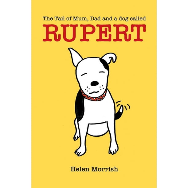 The Tail of Mum, Dad and a dog called Rupert (Paperback) 