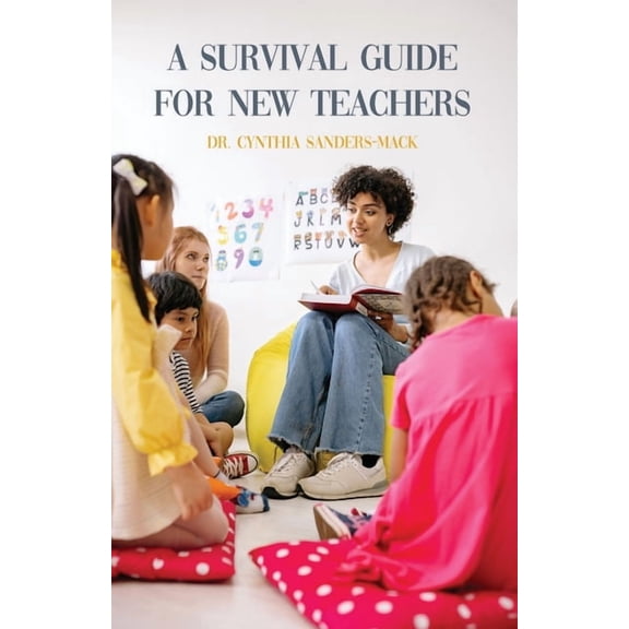 A Survival Guide for New Teachers, (Paperback)