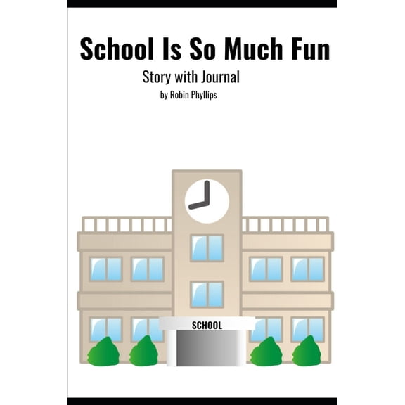 School Is So Much Fun: Story and Journal, (Paperback)