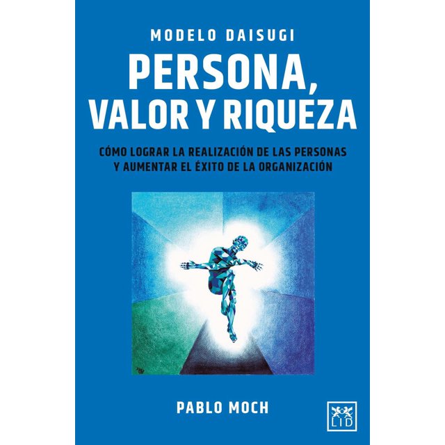 Libro Modelo Daisugi: Persona, Valor Y Riqueza Tapa Blanda, Autor Pablo Moch, Editorial Lid Mexico