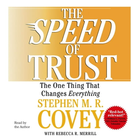 The SPEED of Trust : The One Thing that Changes