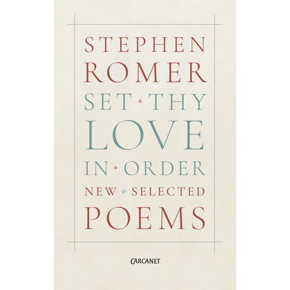 Set Thy Love in Order: New & Selected Poems, (Paperback)