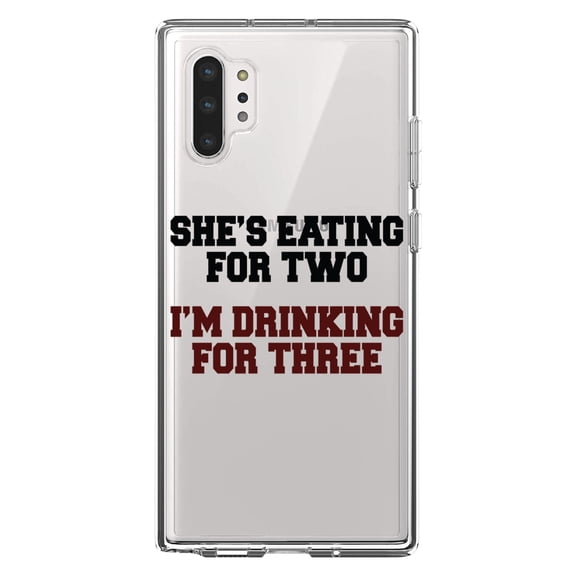 DistinctInk Clear Shockproof Hybrid Case for Galaxy Note 10 PLUS (6.8" Screen) - TPU Bumper Acrylic Back Tempered Glass Screen Protector - She's Eating For Two, I'm Drinking for 3