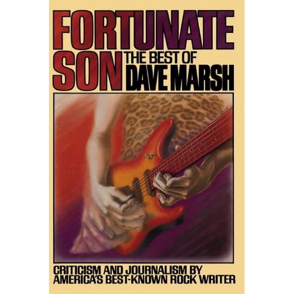 Pre-Owned Fortunate Son: The Best of Dave Marsh (Paperback) 0394721195 9780394721194