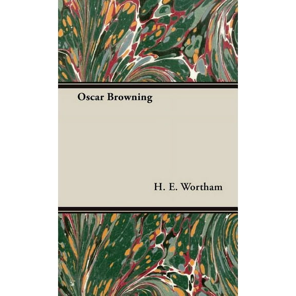 Oscar Browning (Hardcover)