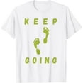 thumbnail image 1 of Cool Keep Going Motivational Quote Meme Walking Footprints T-Shirt, 1 of 1