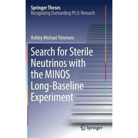 Springer Theses Search for Sterile Neutrinos with the Minos Long-Baseline Experiment, (Hardcover)