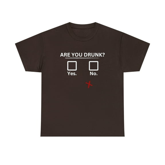Are You Drunk? Yes NO - Karibou USA Heavy Cotton Tee. Funny Shirt