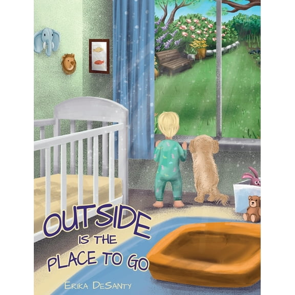 Outside Is the Place to Go, (Hardcover)