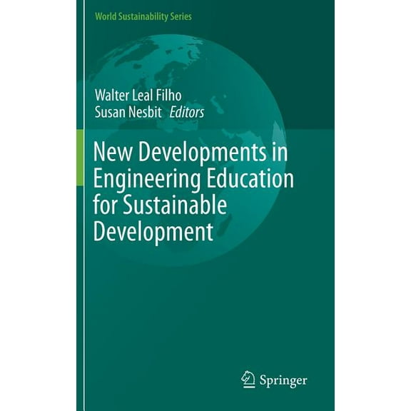 World Sustainability New Developments in Engineering Education for Sustainable Development, (Hardcover)