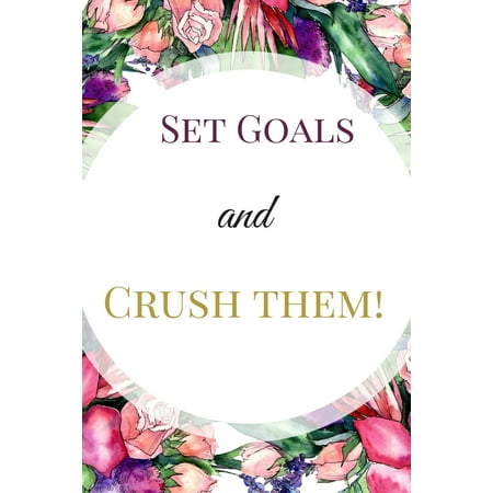 Set Goals and Crush Them: The Best Appreciation Sarcasm Funny Satire Slang Joke Thank You Lined Motivational Inspirational Card Cute Diary (Best Corporate Strategy Jobs)