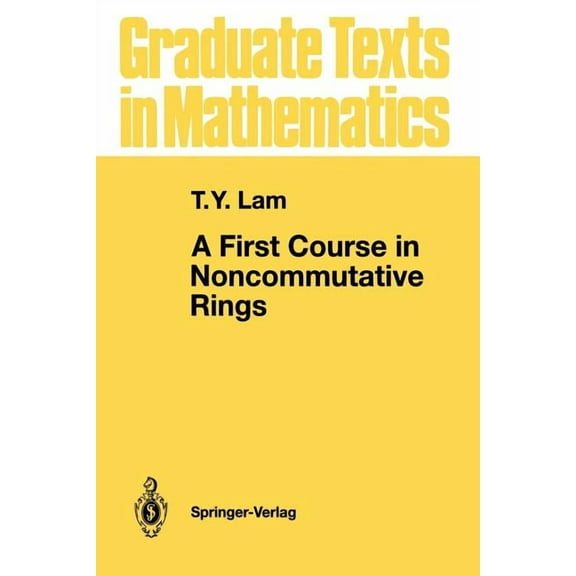 Graduate Texts in Mathematics A First Course in Noncommutative Rings, Book 131, (Paperback)