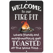 Dyenamic Art Welcome to Our Fire Pit Metal Sign 8x12 Camping Sign 8x12