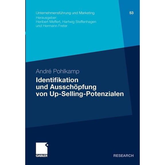 Unternehmensführung Und Marketing Identifikation Und Ausschöpfung Von Up-Selling-Potenzialen: Ein Beitrag Zur Segmentierung Von Aufsteigern, (Paperback)