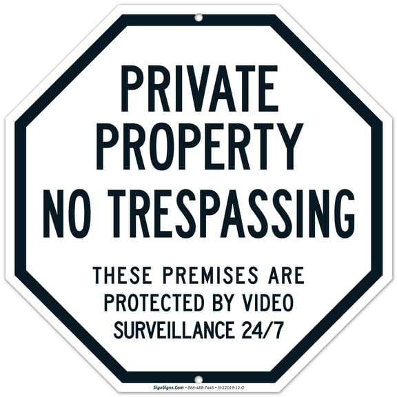 Private Property No Trespassing Sign, Protected by Video Surveillance, 12x12 Aluminum
