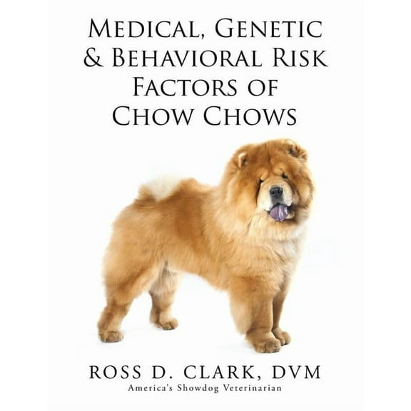 Medical, Genetic & Behavioral Risk Factors of Chow Chows