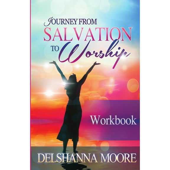Journey from Salvation to Worship Workbook (Paperback)