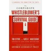 Pre-Owned The Corporate Whistleblower's Survival Guide: A Handbook for Committing the Truth (Paperback) 1605099864 9781605099866