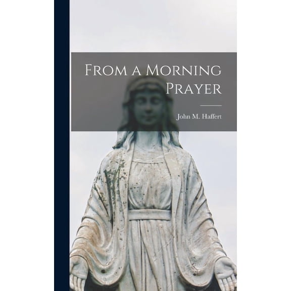 From a Morning Prayer, (Hardcover)