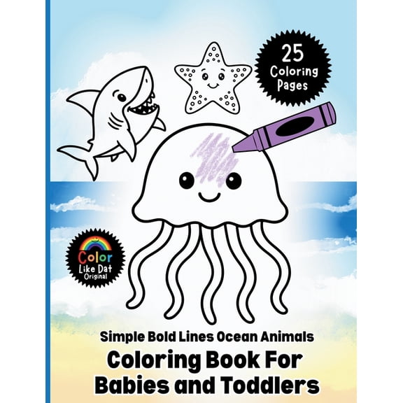 Simple Bold Lines Ocean Animals Coloring Book For Babies and Toddlers: Big, Easy Sea Creature Coloring Pages with Thick , (Paperback)