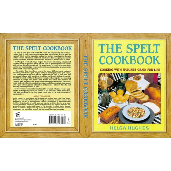 The Spelt Cookbook : Cooking with Nature's Grain for Life (Paperback)