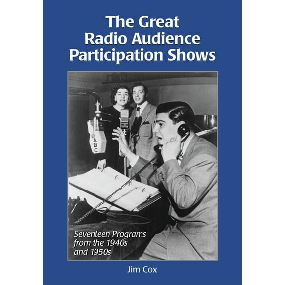 The Great Radio Audience Participation Shows (Paperback)