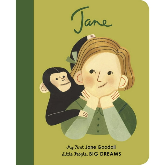 Little People, Big Dreams Jane Goodall: My First Jane Goodall [Board Book], Book 19, (Board Book)