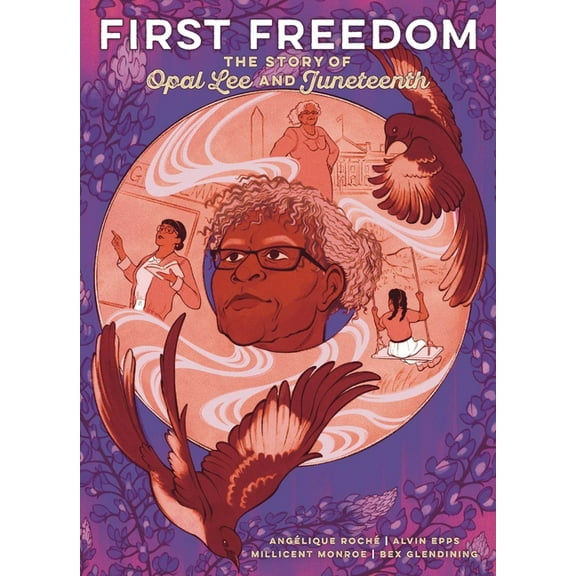 First Freedom: The Story of Opal Lee and Juneteenth, (Hardcover)