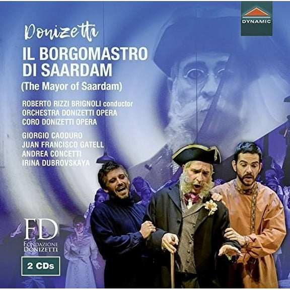 Donizetti / Caoduro / Gatell - Il Borgomastro Di Saardam - Music & Performance - CD
