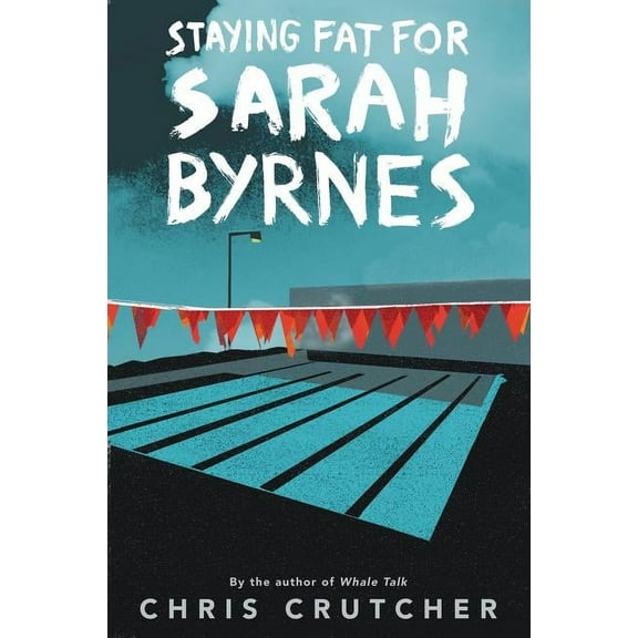 Staying Fat for Sarah Byrnes, (Paperback)