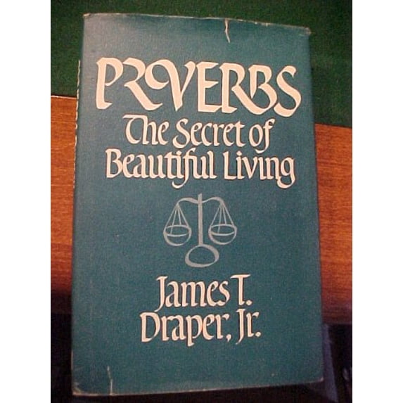 Pre-Owned Proverbs: The secret of beautiful living (Hardcover) 0842349251 9780842349253