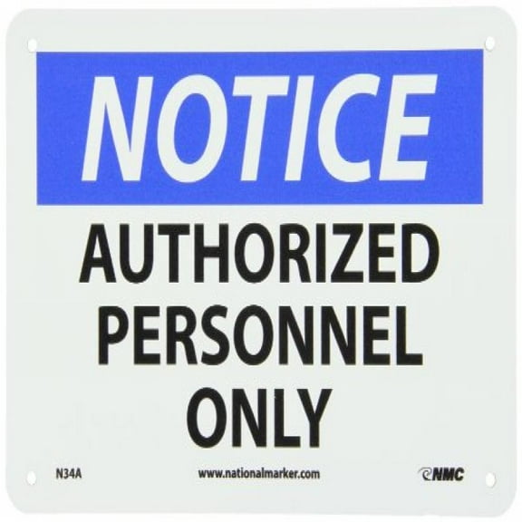 NMC N34A OSHA Sign, Legend NOTICE - AUTHORIZED PERSONNEL ONLY, 10 Length x 7 Height, Aluminum, Black/Blue on White