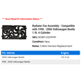 thumbnail image 2 of Radiator Fan Assembly - Compatible with 1998 - 2006 Volkswagen Beetle 1.9L 4-Cylinder 1999 2000 2001 2002 2003 2004 2005, 2 of 2