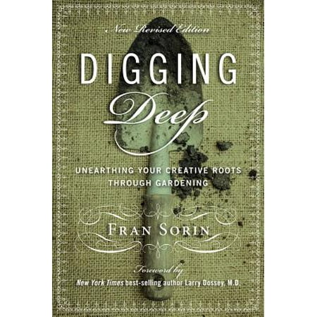 Digging Deep : Unearthing Your Creative Roots Through (Best Way To Dig Through Rock)
