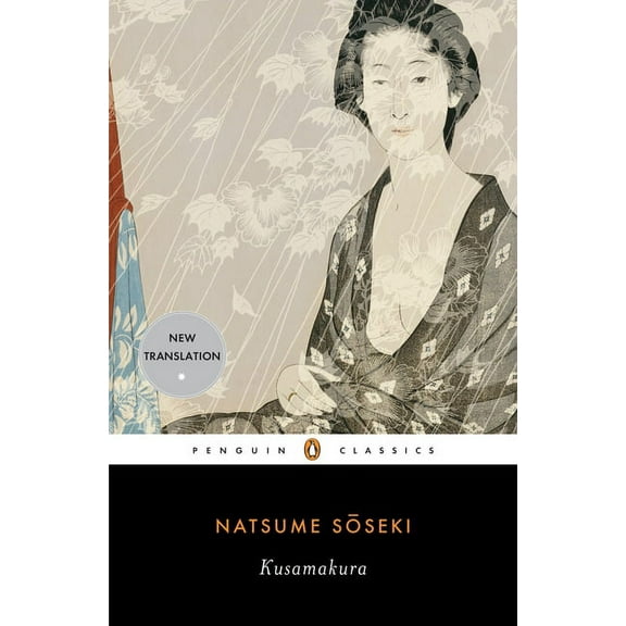 Penguin Classics Kusamakura, (Paperback)