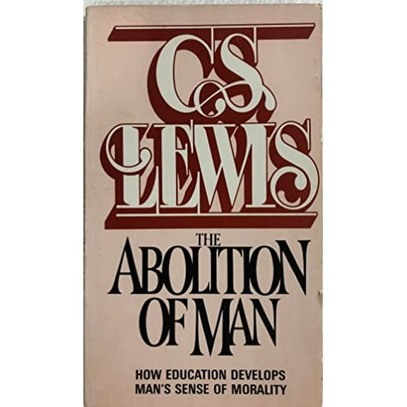 Pre-Owned The Abolition of Man (Paperback) 0020867905 9780020867906