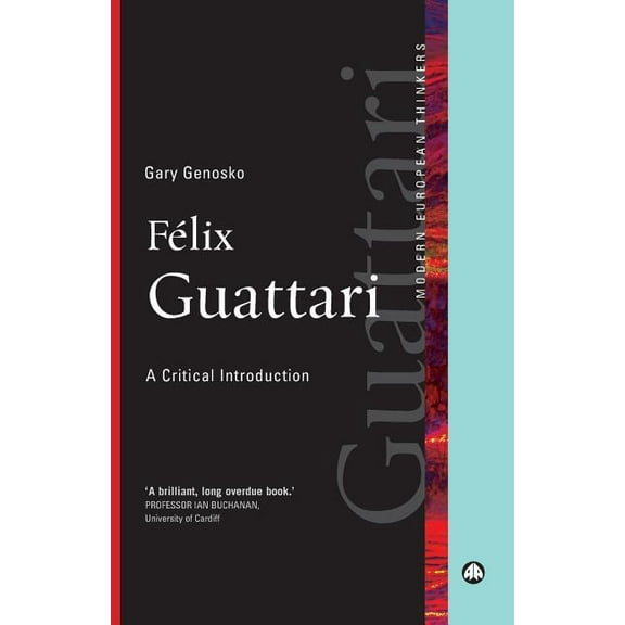 Felix Guattari: A Critical Introduction (Paperback)
