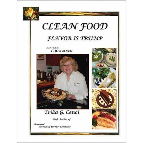 Clean Food - Flavor Is Trump, (Paperback)