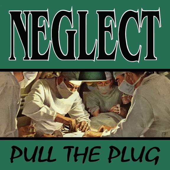 Neglect - Pull the Plug - Music & Performance - CD