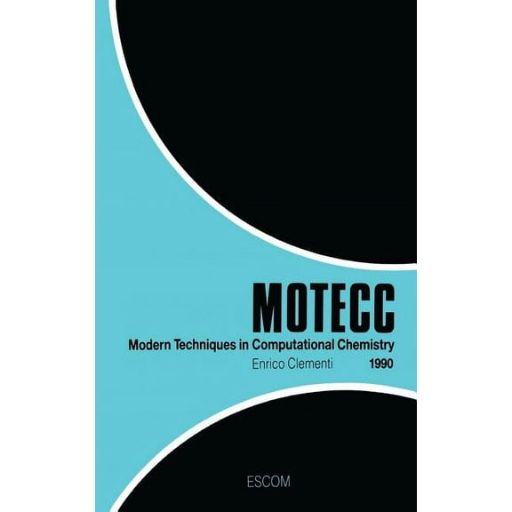 Modern Techniques in Computational Chemistry: Motecc(tm)-90, (Hardcover)