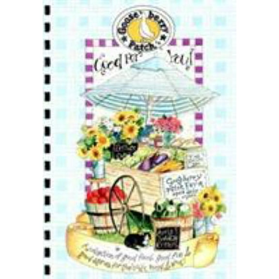 Pre-Owned Good for You! (Gooseberry Patch) (Hardcover) 0963297880 9780963297884