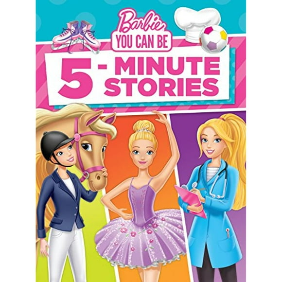 Barbie You Can Be 5-Minute Stories (Barbie)