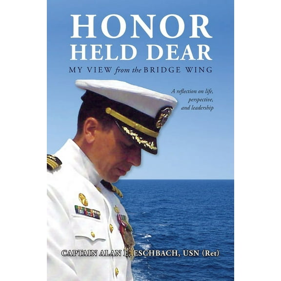 Honor Held Dear: My View from the Bridge Wing (Paperback)