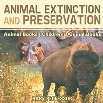 Animal Extinction and Preservation - Animal Books Children's Animal Books (Paperback)