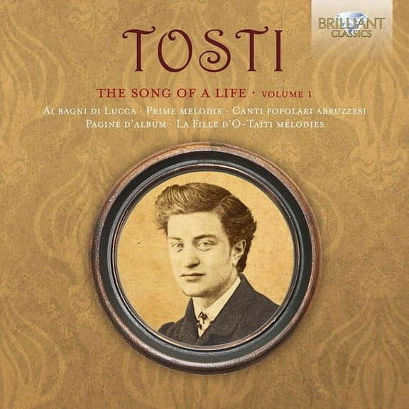 Tosti / Casucci / Fazzini - Tosti: Song Of A Life Vol 1 - Music & Performance - CD
