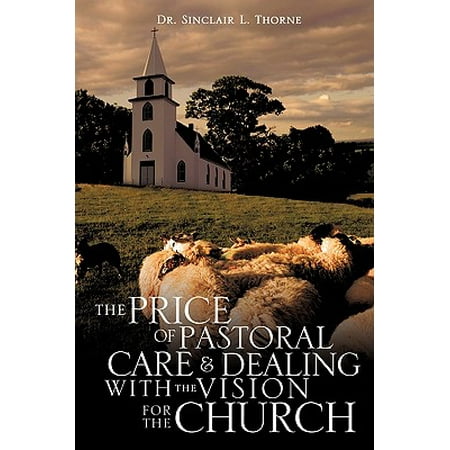 The Price of Pastoral Care and Dealing with the Vision for the (Thorne Choleast Best Price)