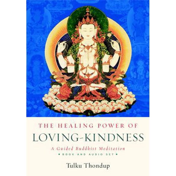 Pre-Owned The Healing Power of Loving-Kindness (Book and Audio-CD Set): A Guided Buddhist Meditation (Paperback) 1590306678 9781590306673