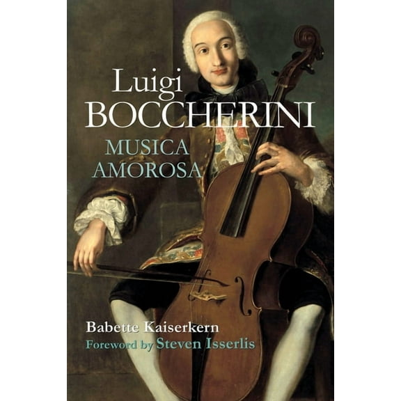 Luigi Boccherini: Musica Amorosa, (Hardcover)