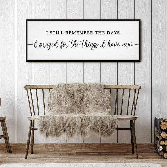 I Still Remember When I Prayed For The Things I Have Now Sign Poster Wall Decor Canvas Art Prints Painting Picture Artwork Home Decoration No Frame