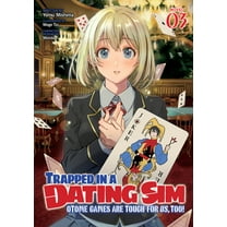 Trapped in a Dating Sim: Otome Games Are Trapped in a Dating Sim: Otome Games Are Tough for Us, Too! (Light Novel) Vol. 3, (Paperback)